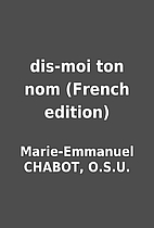 dis-moi ton nom (French edition) by…