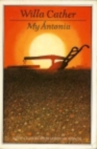 My Antonia by Willa Sibert Cather