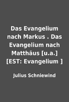 Das Evangelium nach Markus . Das Evangelium…
