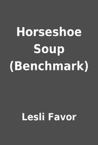 Horseshoe Soup (Benchmark) by Lesli Favor