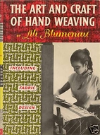 The art and craft of hand weaving by Lili…