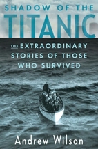 Shadow of the Titanic: The Extraordinary…