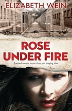 Rose Under Fire by Elizabeth Wein