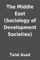 The Middle East (Sociology of Development…