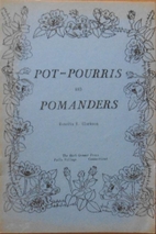 Pot-Pourris and Pomanders by Rosetta E.…