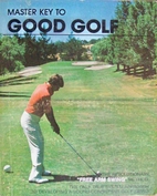 Master Key to Good Golf by Leslie King