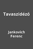 Tavaszidéző by Jankovich Ferenc