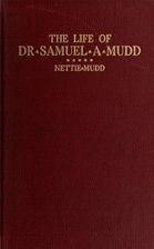 The Life of Dr. Samuel A. Mudd by Nettie…