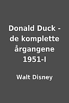 Donald Duck - de komplette årgangene 1951-I…