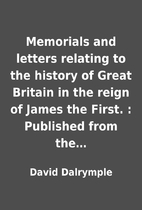 Memorials and letters relating to the…