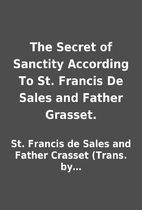 The Secret of Sanctity According To St.…