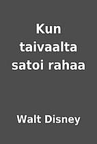 Kun taivaalta satoi rahaa by Walt Disney