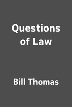 Questions of Law by Bill Thomas