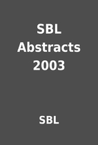 SBL Abstracts 2003 by SBL