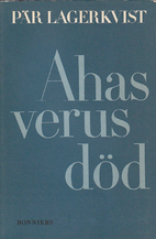 The Death of Ahasuerus by Pär Lagerkvist