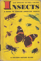 Insects: A Guide to Familiar American…
