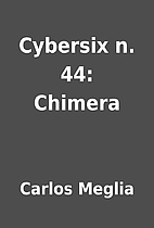 Cybersix n. 44: Chimera by Carlos Meglia
