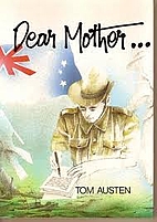 Dear mother - by Tom Austen