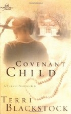 Covenant Child (Women of Faith Fiction) by…