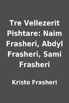 Tre Vellezerit Pishtare: Naim Frasheri,…