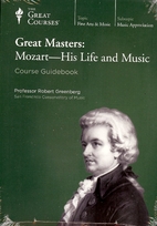 Great Masters: Mozart - His Life and Music…