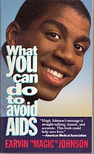 What You Can Do To Avoid Aids by Earvin…