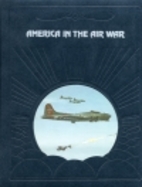 America in the Air War by Edward Jablonski