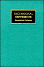 The Synodical Conference: Ecumenical…