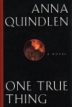 One True Thing by Anna Quindlen