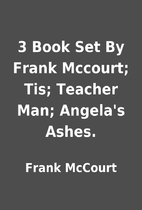 3 Book Set By Frank Mccourt; Tis; Teacher…