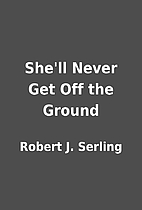 She'll Never Get Off the Ground by…