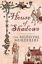 House of Shadows by The Medieval Murderers