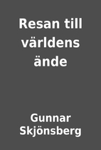 Resan till världens ände by Gunnar…