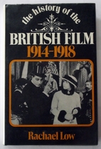 History of the British Film 1914-1918 by…