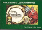 Prince Edward County Memories by Alan R.…