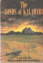 The Sands of Kalahari by William Mulvihill