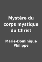 Mystère du corps mystique du Christ…