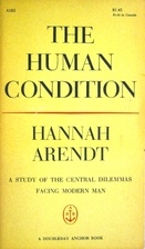 The Human Condition by Hannah Arendt