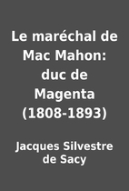 Le maréchal de Mac Mahon: duc de…