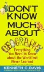 Don't Know Much About Geography: Everything…