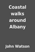 Coastal walks around Albany by John Watson
