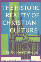 The historic reality of Christian culture; a…