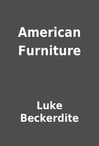 American Furniture by Luke Beckerdite