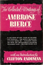 The Collected Writings of Ambrose Bierce by…