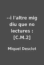 --i l'altre mig diu que no lectures :…