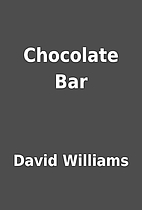 Chocolate Bar by David Williams