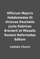 Officium Majoris Hebdomadae Et Octavae…