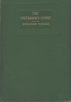 The Unthrown Stone by Alexander Marlowe