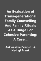 An Evaluation of Trans-generational Family…