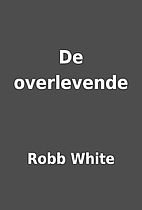 De overlevende by Robb White